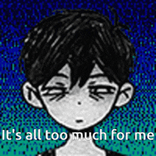 Omori Its Way Too Much GIF