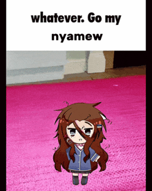 a picture of a girl with the words whatever go my nyamew