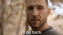 Ill Be Back Master Chief GIF - Ill Be Back Master Chief Pablo Schreiber GIFs