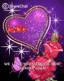 a purple heart with the words we love you so much our momma joan on it