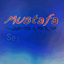 a blue background with mustafa sesine sagitk written on it