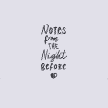 Ouse Notes From The Night Before GIF