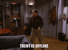 Trent Is Offline Trent GIF - Trent Is Offline Trent Is GIFs