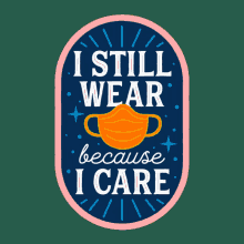 disability i still wear because i care immunocompromised immune system covid