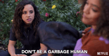 Dont Be A Garbage Human Do Better GIF