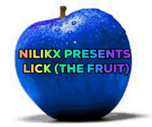 nilikx lick the fruit apple blue apple