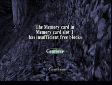 a screenshot of a video game says the memory card in memory card slot 1 has insufficient free blocks