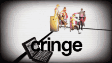 the word cringe is on a computer screen
