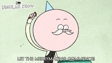 Let The Merrymaking Commence Pops GIF - Let The Merrymaking Commence Pops Regular Show GIFs
