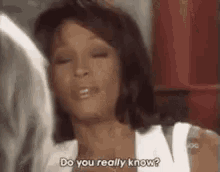 Know Whitney Houston GIF - Know Whitney Houston Do You Really Know GIFs
