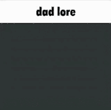 Dad Lore GIF - Dad Lore Dad Lore GIFs