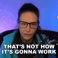 Thats Not How Its Gonna Work Cristine Raquel Rotenberg GIF - Thats Not How Its Gonna Work Cristine Raquel Rotenberg Simply Nailogical GIFs