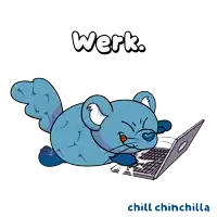 a cartoon of a mouse using a laptop with the words werk chill chinchilla underneath it
