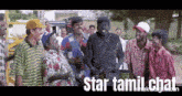 a group of men are standing next to each other with the words star tamil chat written on the bottom