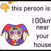 This Person Is Km From Your House Pomni GIF - This Person Is Km From Your House Pomni Pomni Digital Circus GIFs