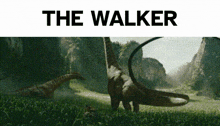 a poster for the movie the walker with dinosaurs