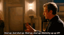 Doctor Who Shut Up GIF - Doctor Who Shut Up Just Shut Up GIFs