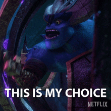 This Is My Choice Draal GIF - This Is My Choice Draal Trollhunters Tales Of Arcadia GIFs