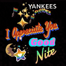 a poster that says yankees pride i appreciate you good night