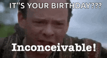 a man is crying with the words `` it 's your birthday ? '' written on his face .
