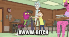 Aww Bitch Rick And Morty GIF - Aww Bitch Rick And Morty Incep GIFs