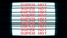 Super Hot Superhot GIF - Super Hot Superhot Super GIFs