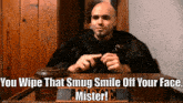 Sml Judge Pooby GIF - Sml Judge Pooby You Wipe That Smug Smile Off Your Face Mister GIFs