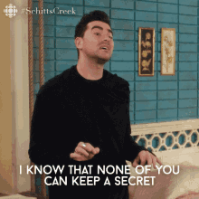 I Know That None Of You Can Keep A Secret Dan Levy GIF