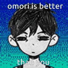 Omori Is Better Omori Is Better Than You GIF - Omori Is Better Omori Is Better Than You Omori GIFs