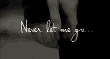 Never L Et Me Go GIF - Never L Et Me Go GIFs
