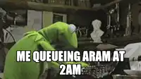 kermit the frog is sitting in a room with a sign that says me queueing aram at 2am .