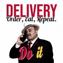 a man in a suit and tie is talking on a cell phone under the words delivery order eat repeat