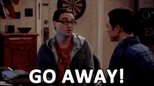 Go Away! GIF - The Big Bang Theory Leonard Go Away GIFs