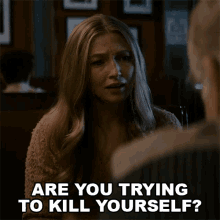 Are You Trying To Kill Yourself Denise Mcbride GIF - Are You Trying To Kill Yourself Denise Mcbride Goliath GIFs