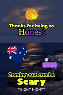 a poster that says ' thanks for being so honest coming out can be scary night night '