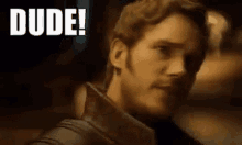 Dude Guardians Of The Galaxy GIF - Dude Guardians Of The Galaxy Star Lord GIFs