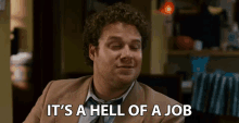 Its A Hell Of A Job Tough Work GIF