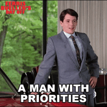 A Man With Priorities So Far Out Of Whack Ferris Bueller GIF - A Man With Priorities So Far Out Of Whack Ferris Bueller Ferris Buellers Day Off GIFs