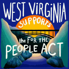 West Virginia Supports For The People Act Wv GIF - West Virginia Supports For The People Act For The People Act West Virginia GIFs