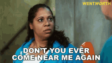 Dont You Ever Come Near Me Again Doreen Anderson GIF - Dont You Ever Come Near Me Again Doreen Anderson Wentworth GIFs