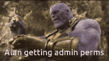 Alan Admin Perms GIF - Alan Admin Perms Thanos All Stones GIFs