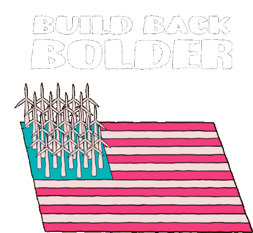 Build Back Bolder Build Bolder Sticker - Build Back Bolder Build Bolder Wind Energy Stickers