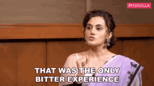 That Was The Only Bitter Experience Taapsee Pannu GIF