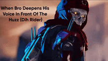 when bro deepens his voice in front of the huzz ( dih rider ) poster