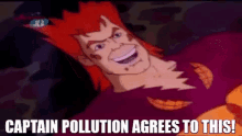 cpmeme captain pollution agrees to this