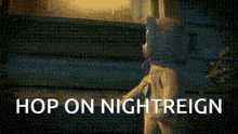 a baby doll is crawling next to a teddy bear that says hop on nightreign on the bottom