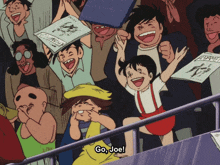 a group of people are cheering and one of them says go joe!