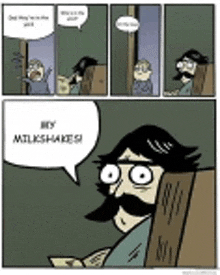 a cartoon of a man with a mustache sitting in a chair with a speech bubble saying hey milkshakes .