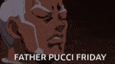 Pucci Jojo Father Pucci GIF - Pucci Jojo Father Pucci Father Pucci Friday GIFs