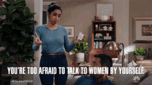 Youre Too Afraid To Talk To Women By Yourself Scared GIF